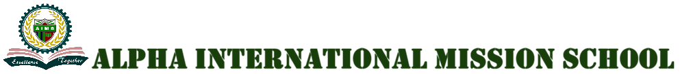 ALPHA INTERNATIONAL MISSION SCHOOL